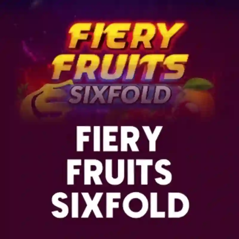 Game Fiery Fruits Sixfold